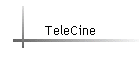 TeleCine