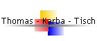 Thomas - Karba - Tisch